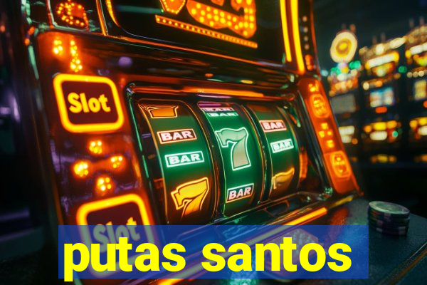 putas santos